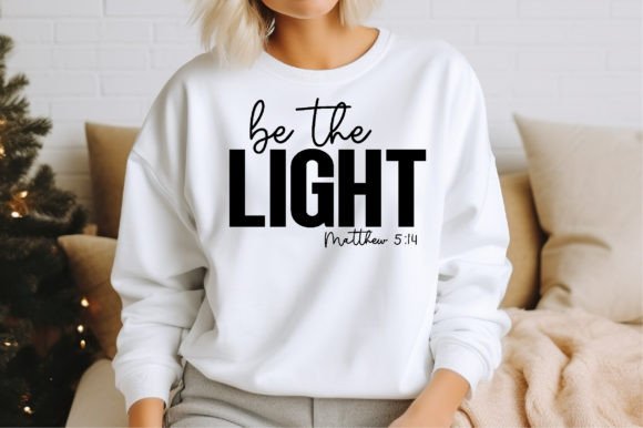 Be the Light Svg Matthew 5 14 Christian T-Shirt Designs