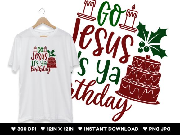Go Jesus It's Ya Birthday T-Shirt Designs