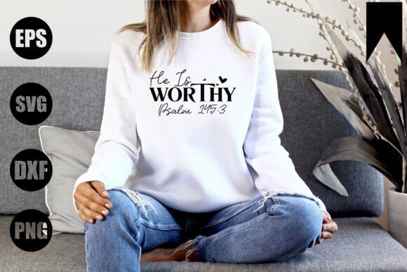 He is Worthy Psalm 145 3 Svg, Christian Freebies