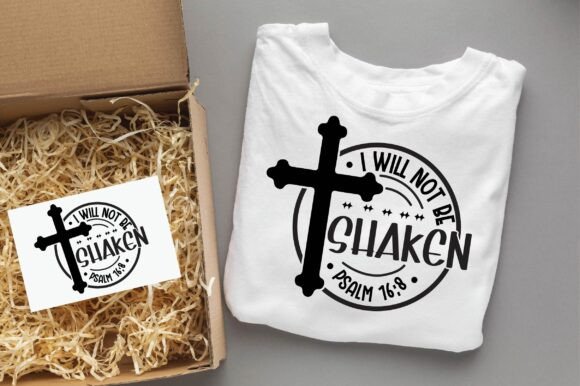 I WILL NOT BE SHAKEN Christian Svg Png T-Shirt Designs