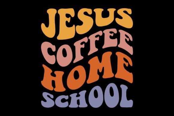 Jesus Coffee Homeschool T-Shirt Designs