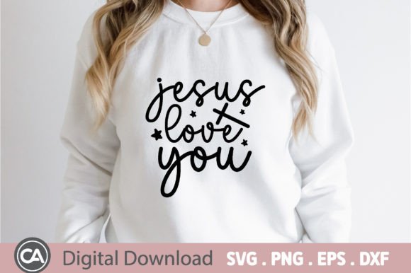 Jesus Love You, Christian SVG and T-Shirt Designs