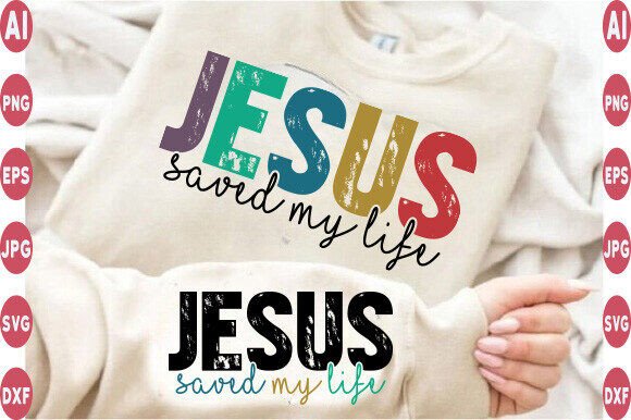 JESUS SAVED My LIFE Sleeve Christian T-Shirt Designs