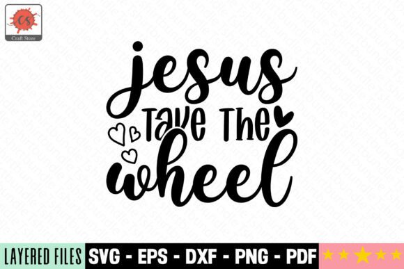 Jesus Take the Wheel Craft SVG and Freebies