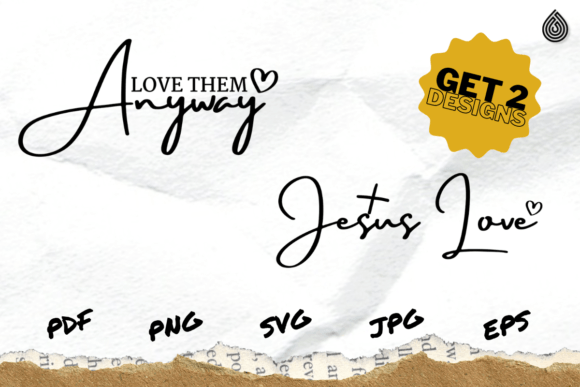 Love Them Anyway Jesus Love SVG for T-Shirt Designs