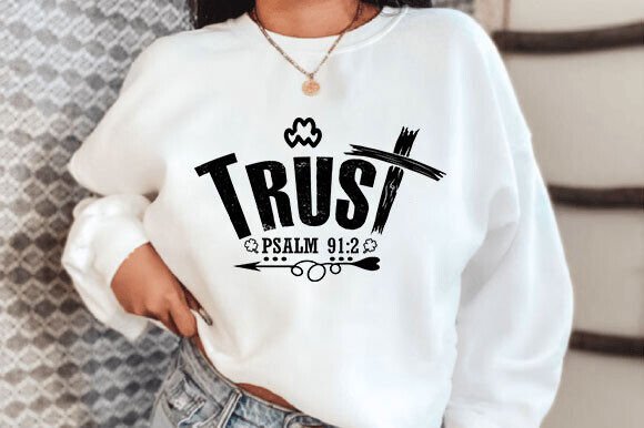 Trust SVG, Christian SVG for T-Shirt Designs